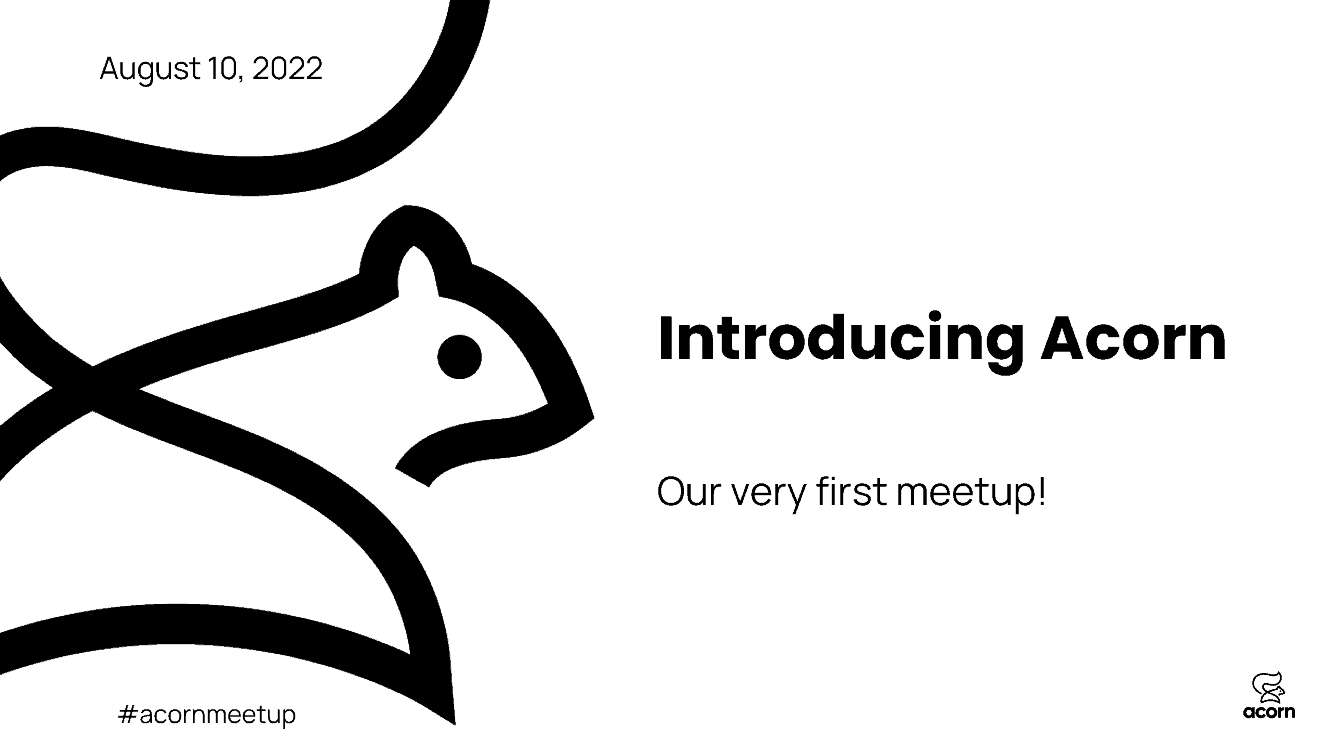 Recording: Our first Acorn Meetup