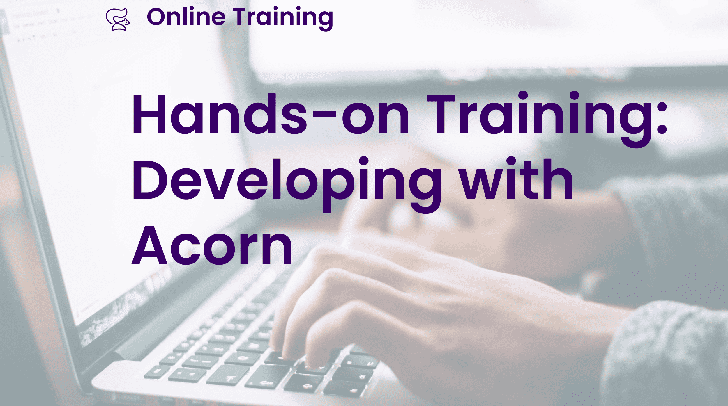Hands-on Training: Developing with Acorn – May 4, 2023