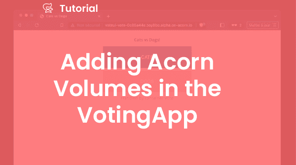 Adding Acorn volumes in the VotingApp