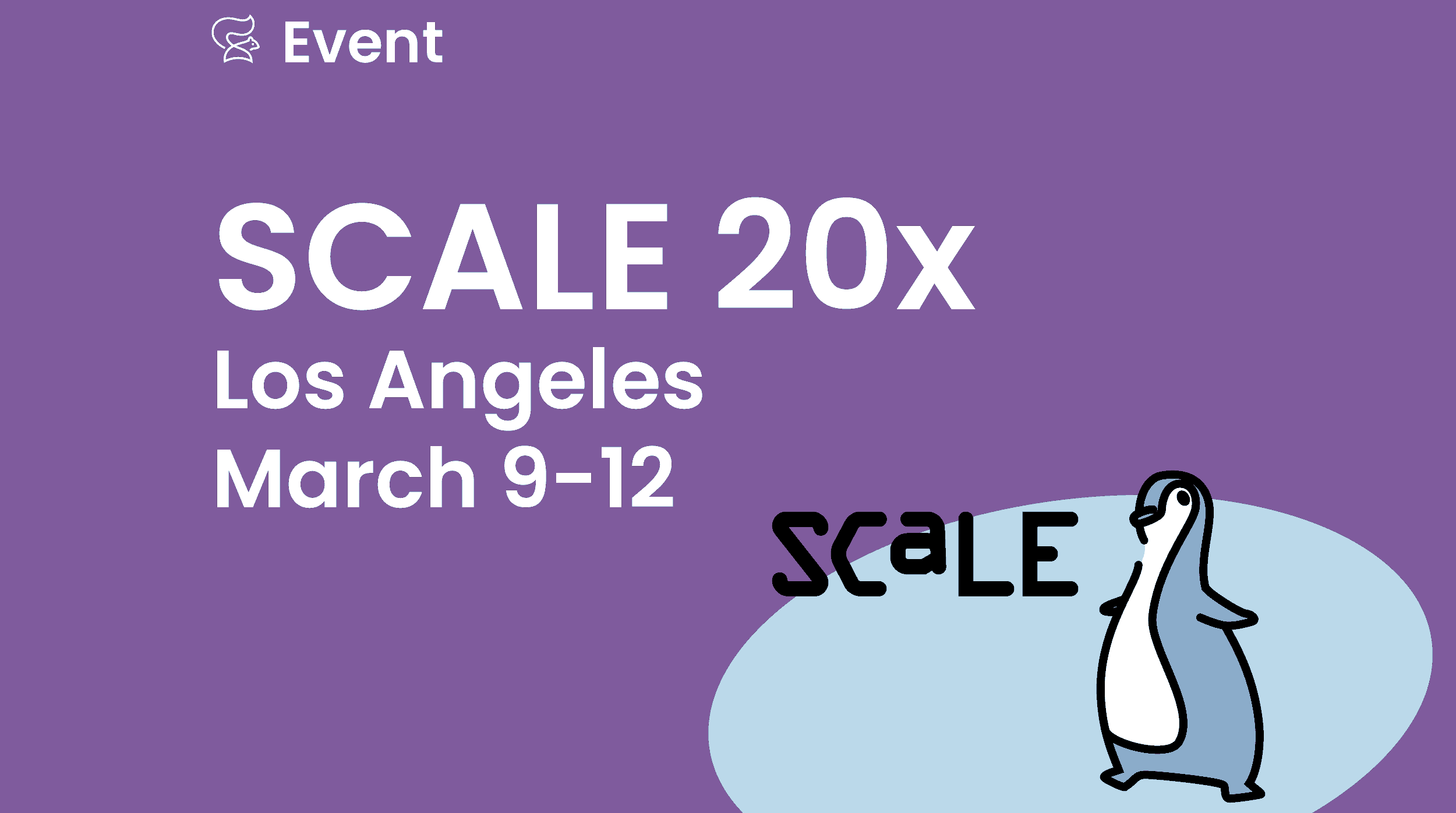 SCaLE 20x – March 9-12, 2023