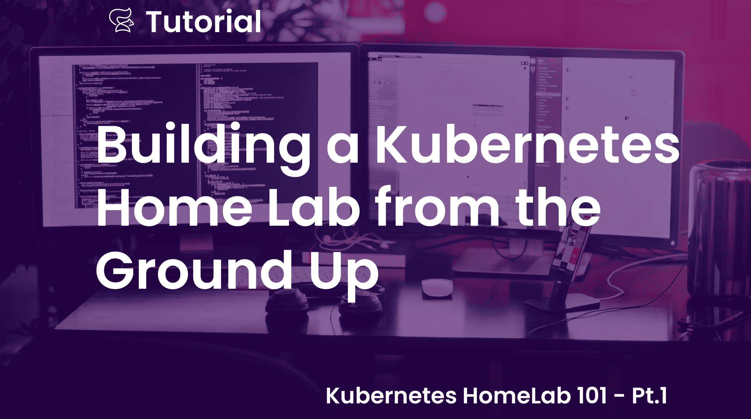 Building a Kubernetes Home Lab from the Ground Up