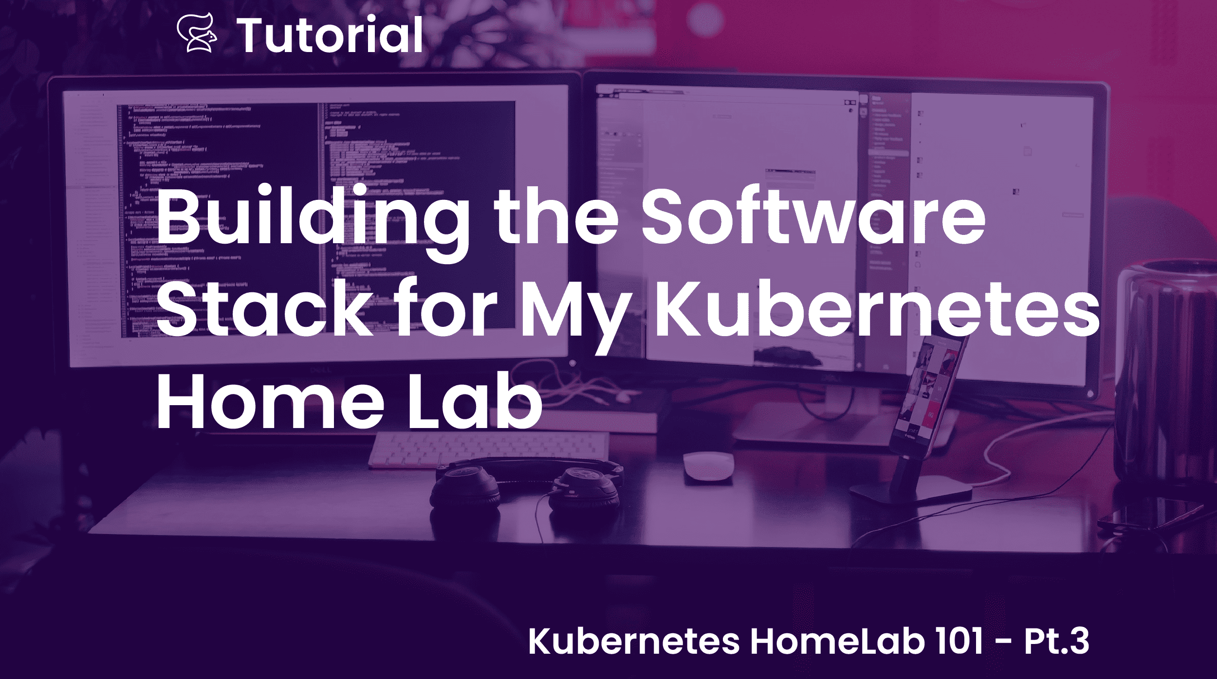 Building the Software Stack for My Kubernetes Home Lab