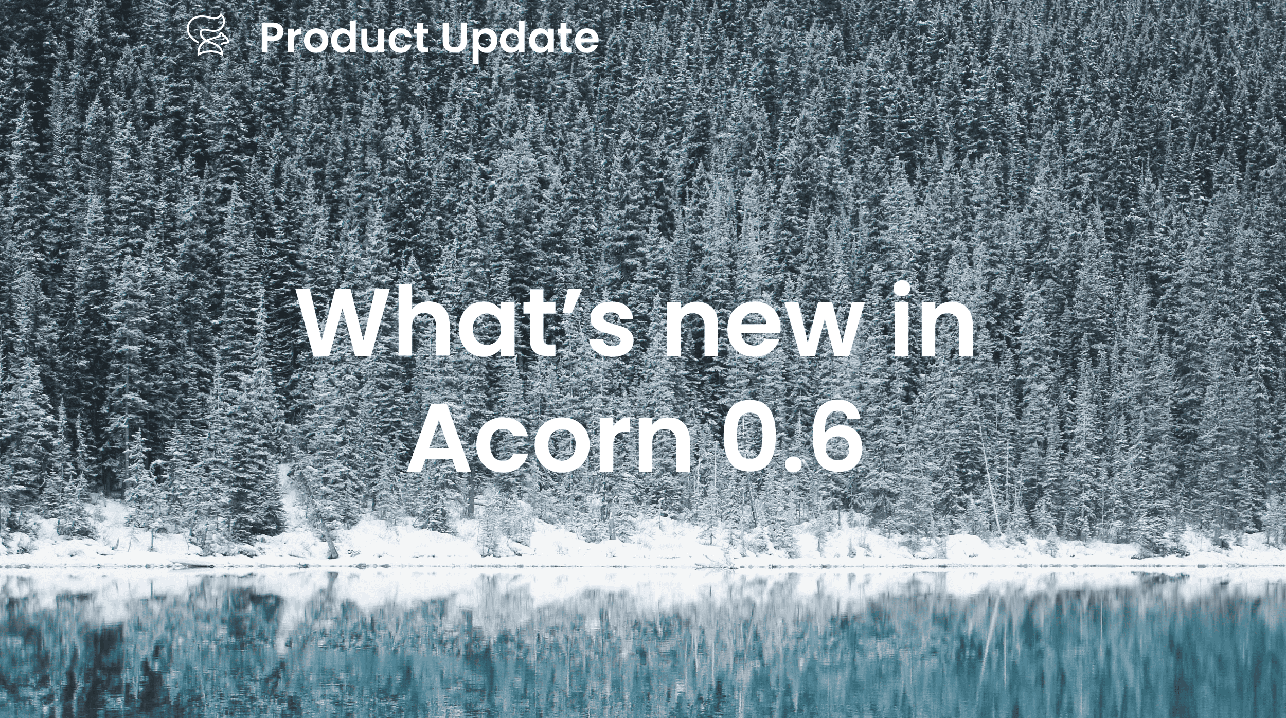 What’s New in Acorn v0.6.0