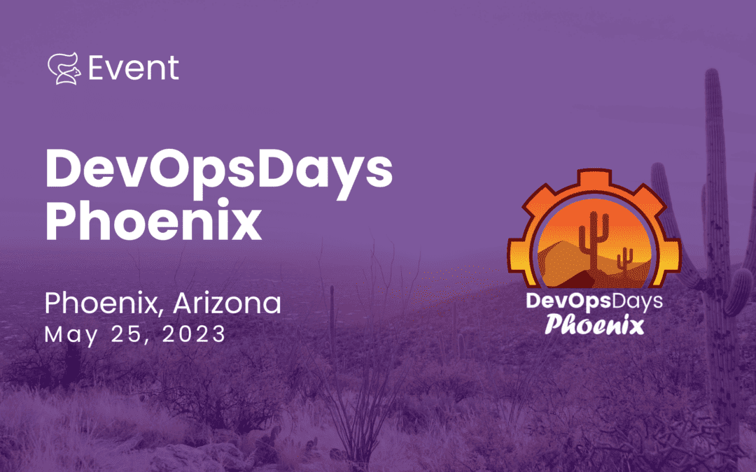 DevOpsDays Phoenix – May 25, 2023