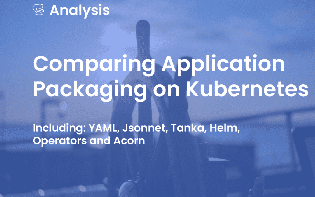 Comparing Application Packaging Solutions on Kubernetes